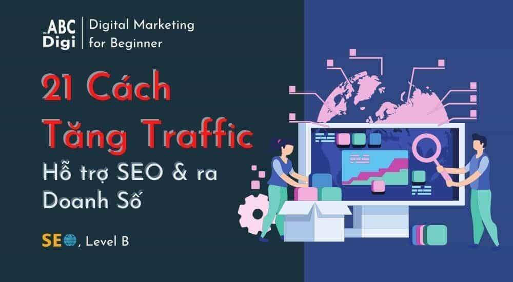 Hình ảnh 9 Bước và 9 Lưu Ý Quan Trọng Tối Ưu SEO Hình Ảnh 14 21 cách tăng traffic cho website